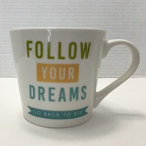 Casa Signature “Follow Your Dreams Go Back To Bed” Ceramic Mug